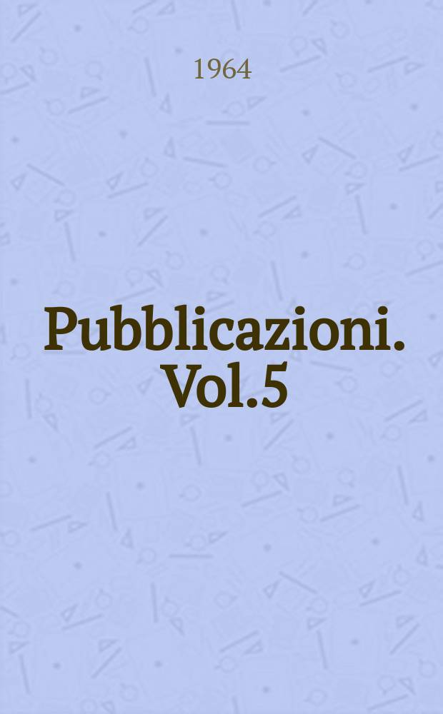 [Pubblicazioni]. Vol.5 : La toponomastica ligure di interesse geografica