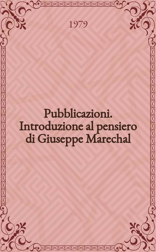 [Pubblicazioni]. Introduzione al pensiero di Giuseppe Marechal