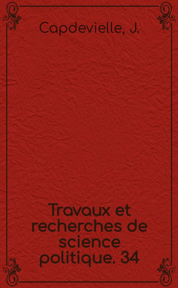 Travaux et recherches de science politique. 34 : La grève du joint français