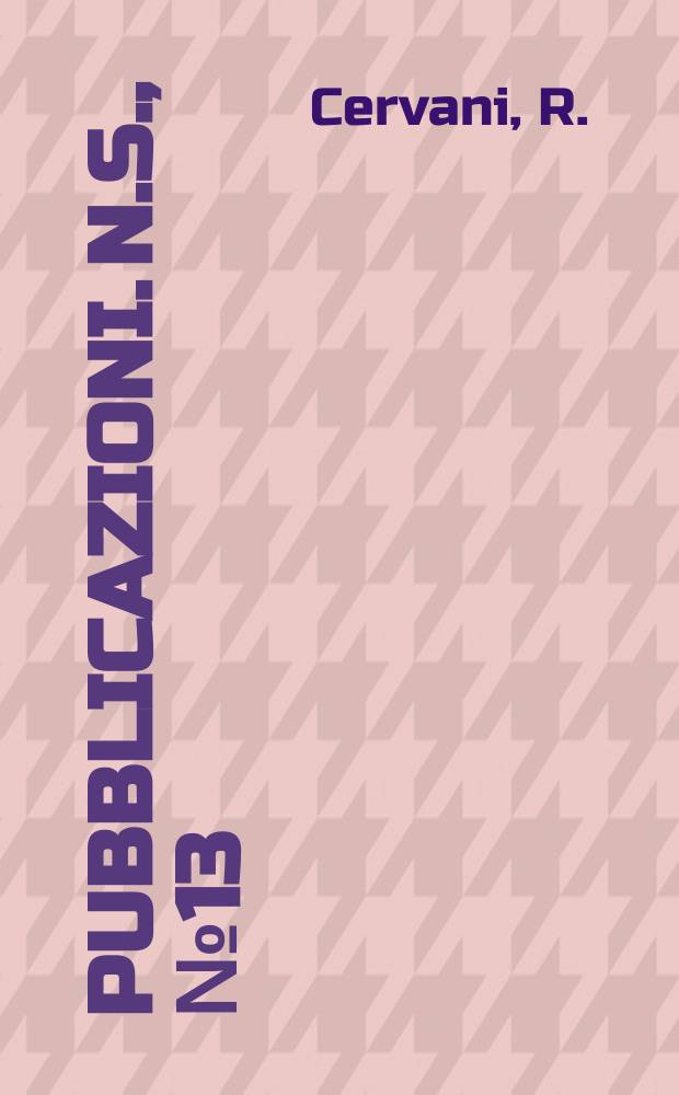 [Pubblicazioni]. N.S., №13 : L'epitome di Paolo del "De verborum significatu"...