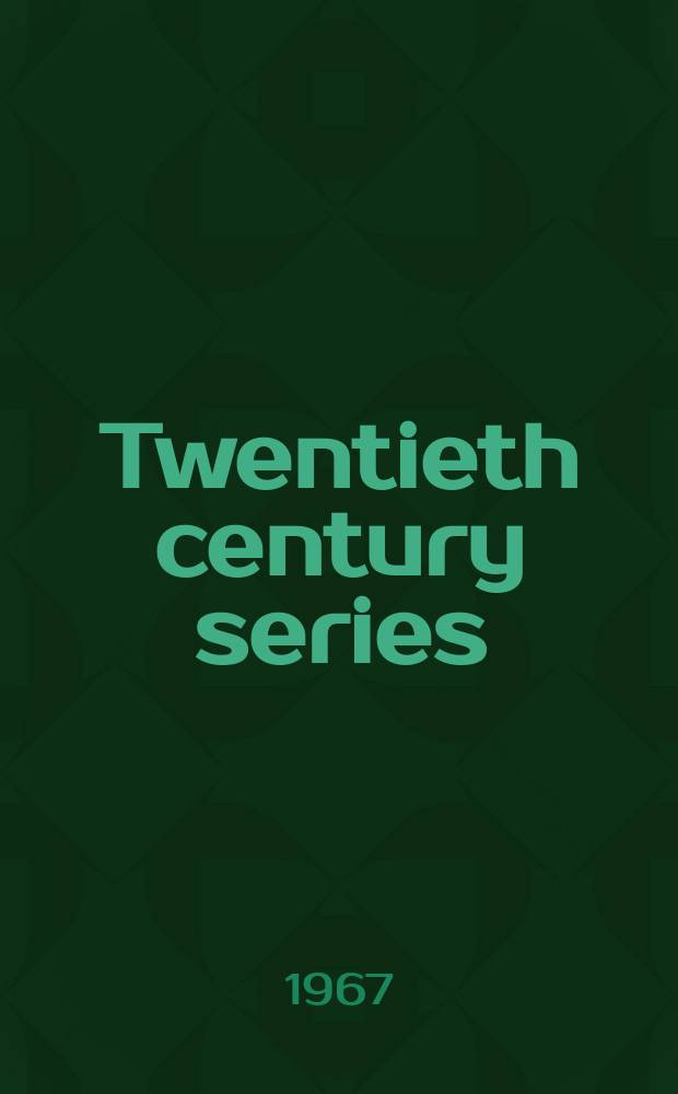 Twentieth century series : Selected works of lasting significance