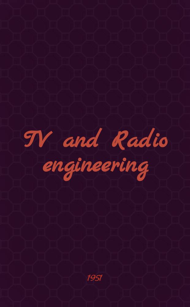 TV and Radio engineering : Establ. as Radio engineering 1921 [by Milton B. Sleeper]. Vol.2, №11