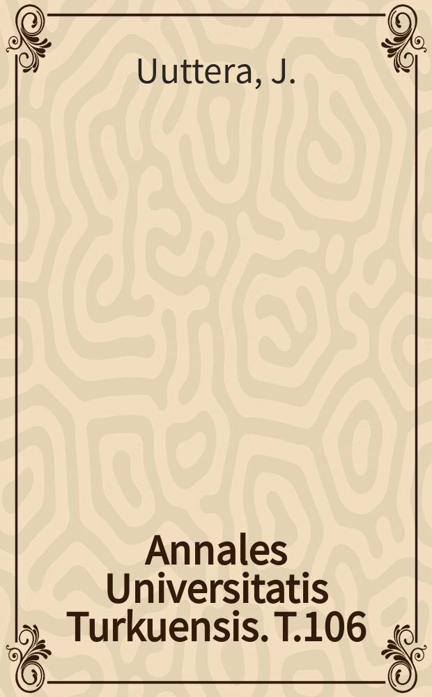 Annales Universitatis Turkuensis. T.106 : Impact of management history on forest ...