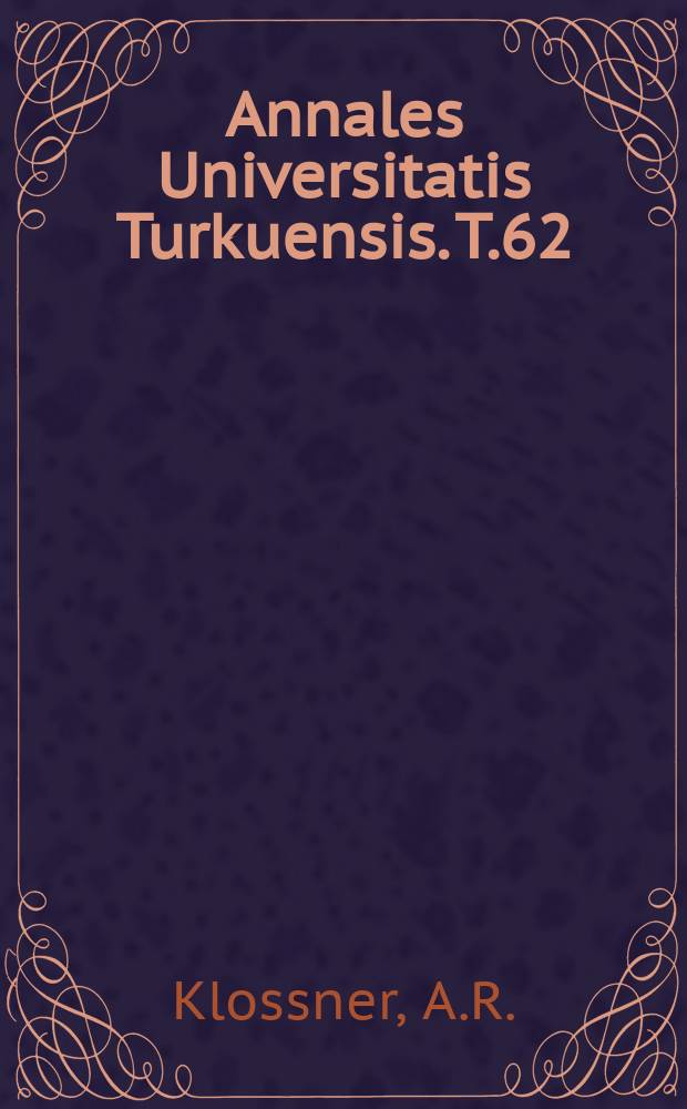 Annales Universitatis Turkuensis. T.62 : Turun lääninsairaalan vaiheita 1756-1856. Ensimmäiset 100 vuotta