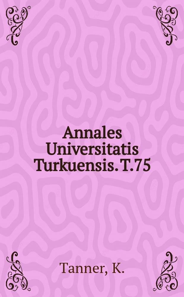 Annales Universitatis Turkuensis. T.75 : Kalevalainen romantiikka suomalaisessa kirjallisuudessa vuosina 1890-1910