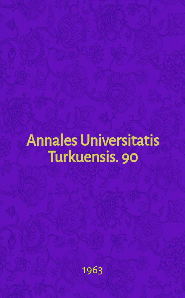 Annales Universitatis Turkuensis. 90 : Vom Glaubenskrieg zum Klassenkrieg