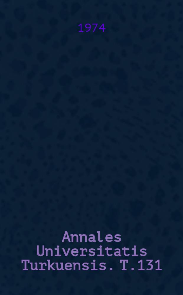 Annales Universitatis Turkuensis. T.131 : Causality and complexity