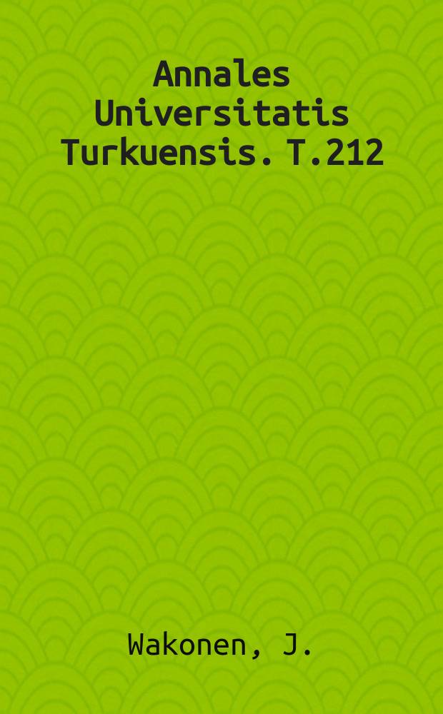 Annales Universitatis Turkuensis. T.212 : Implications of federalism and the principle ...