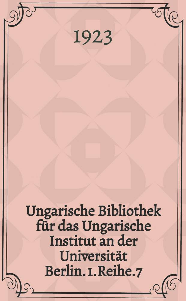 Ungarische Bibliothek für das Ungarische Institut an der Universität Berlin. 1.Reihe.7 : Eine altungarische Marienlage