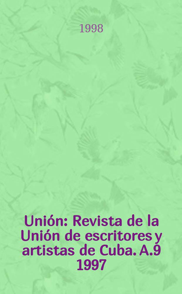 Unión : Revista de la Unión de escritores y artistas de Cuba. A.9 1997/1998, №30