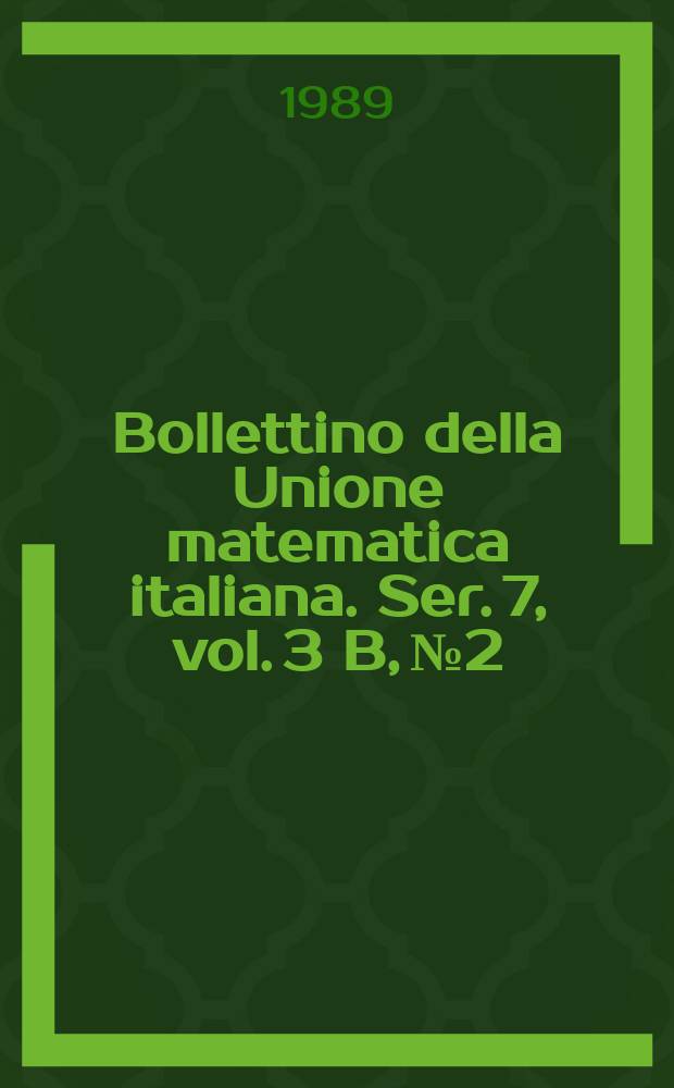 Bollettino della Unione matematica italiana. Ser. 7, vol. 3 B, №2