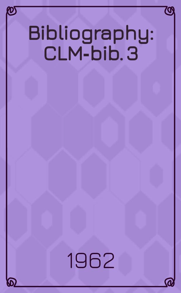 Bibliography : CLM-bib. 3 : Cryogenic magnets a bibliography