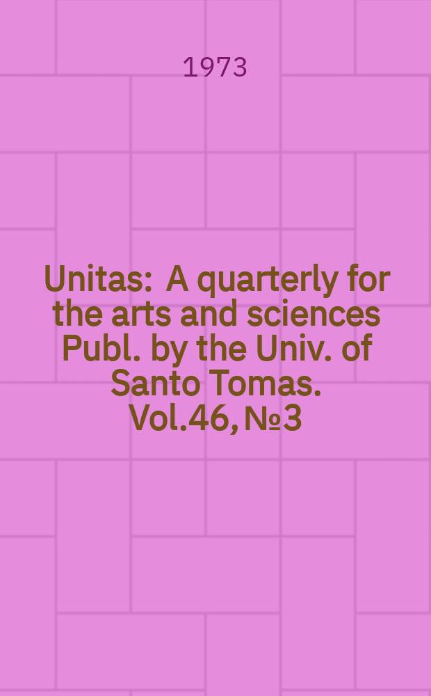 Unitas : A quarterly for the arts and sciences Publ. by the Univ. of Santo Tomas. Vol.46, №3 : The New constitution of the Philippines