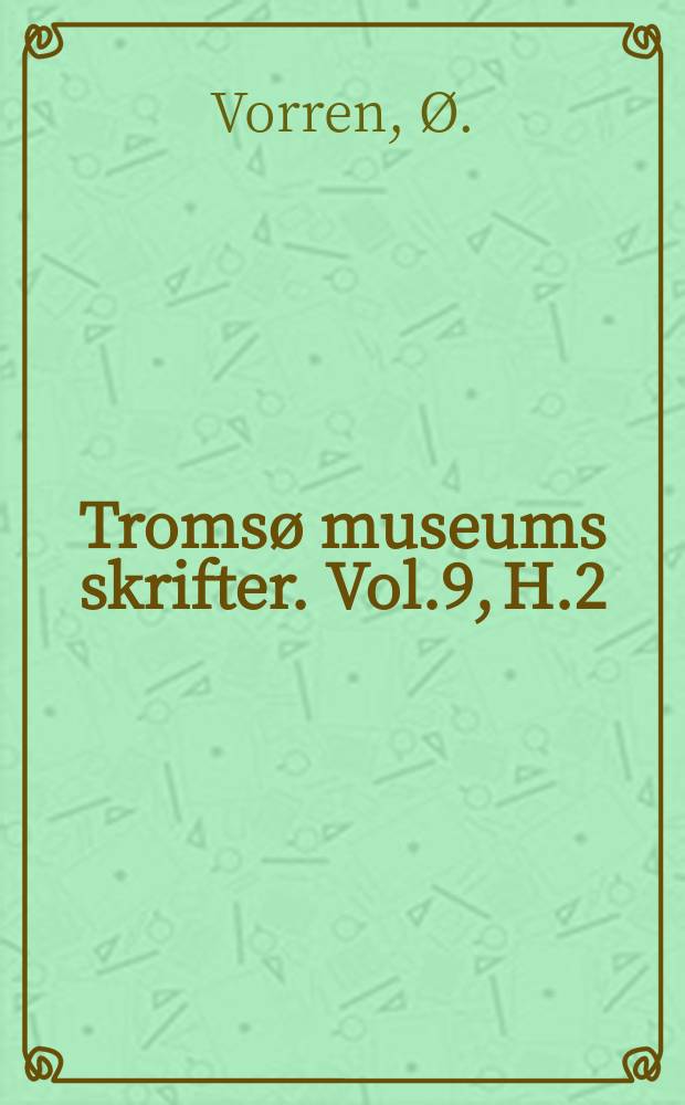 Tromsø museums skrifter. Vol.9, H.2 : Finnmark samenes nomadisme