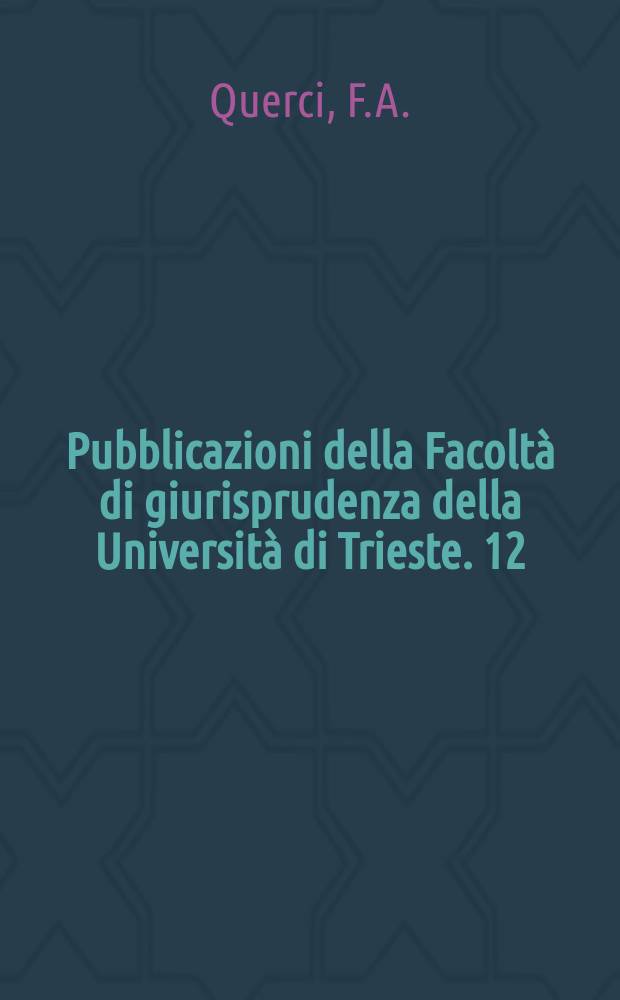 Pubblicazioni della Facoltà di giurisprudenza della Università di Trieste. 12 : Il lavoro portuale
