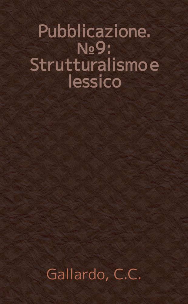 Pubblicazione. №9 : Strutturalismo e lessico