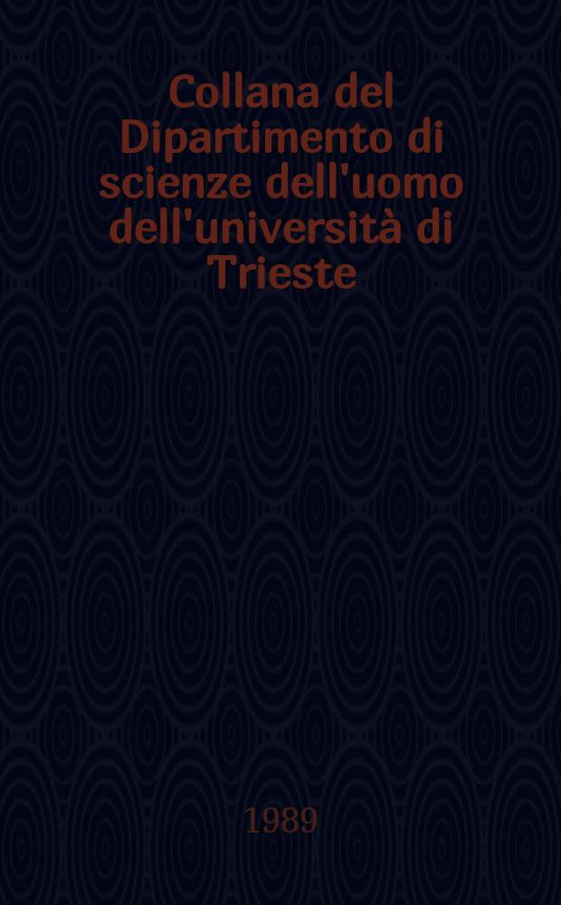 Collana del Dipartimento di scienze dell'uomo dell'università di Trieste