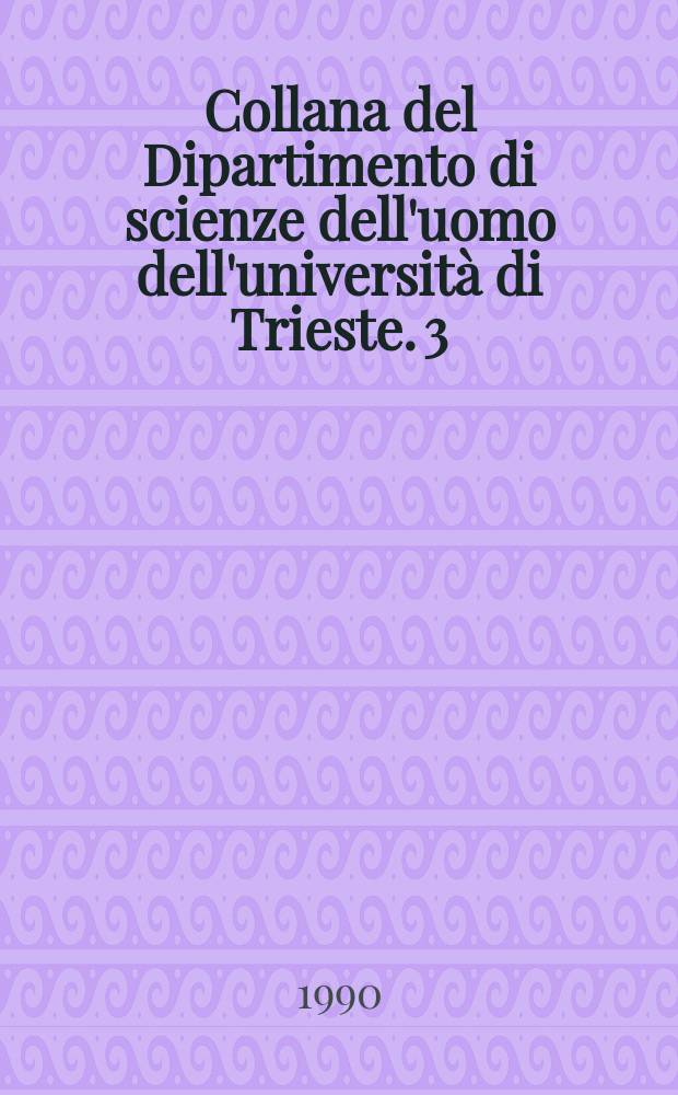 Collana del Dipartimento di scienze dell'uomo dell'università di Trieste. 3 : Minoranze linguistiche e immagine della lingua