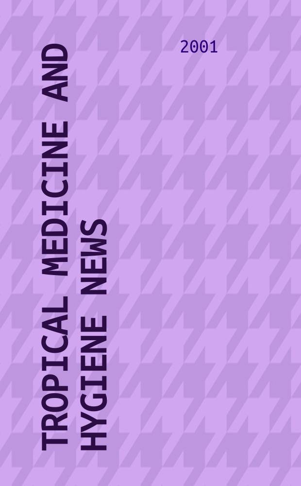 Tropical medicine and hygiene news : Offic. bulletin of the Amer. soc. of tropical medicine and hygiene. Vol.50, №1