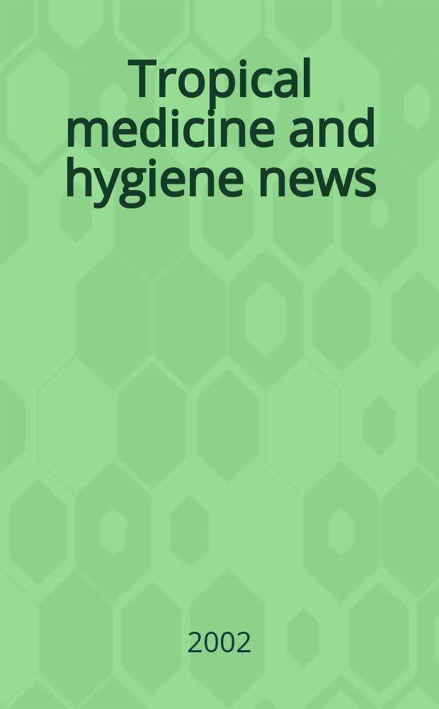 Tropical medicine and hygiene news : Offic. bulletin of the Amer. soc. of tropical medicine and hygiene. Vol.51, №5