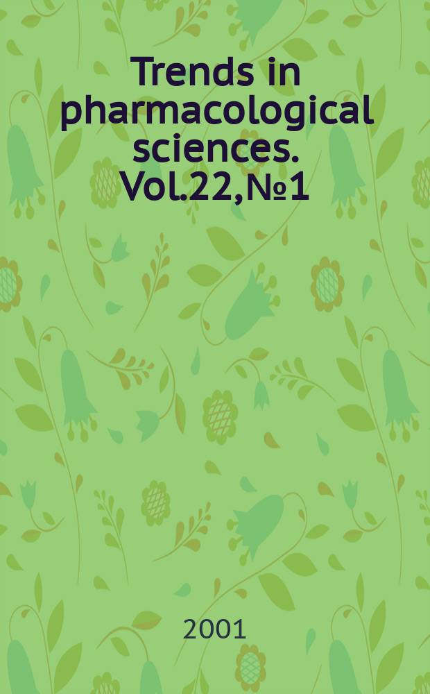 Trends in pharmacological sciences. Vol.22, №1