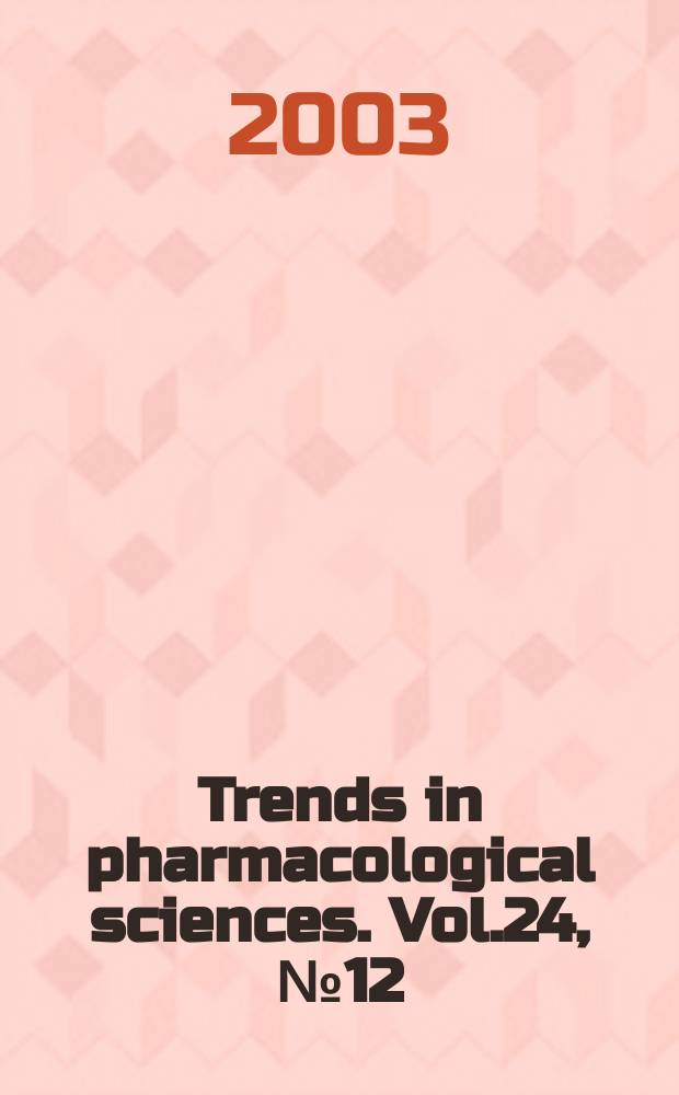 Trends in pharmacological sciences. Vol.24, №12