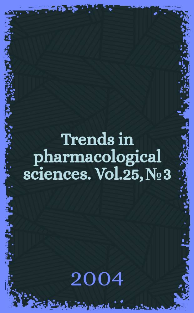 Trends in pharmacological sciences. Vol.25, №3