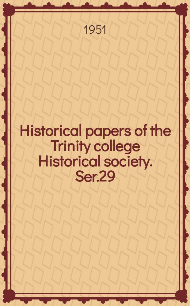 Historical papers of the Trinity college Historical society. Ser.29 : The literary career of Nathaniel Tucker 1750-1807