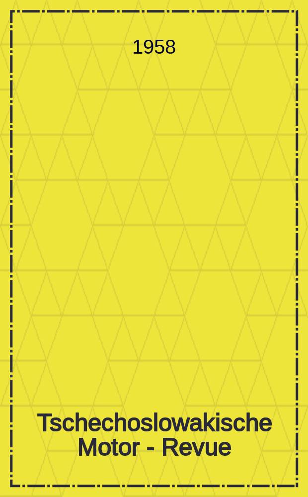 Tschechoslowakische Motor - Revue : Hrsg. Tschechoslowakische Handelskammer