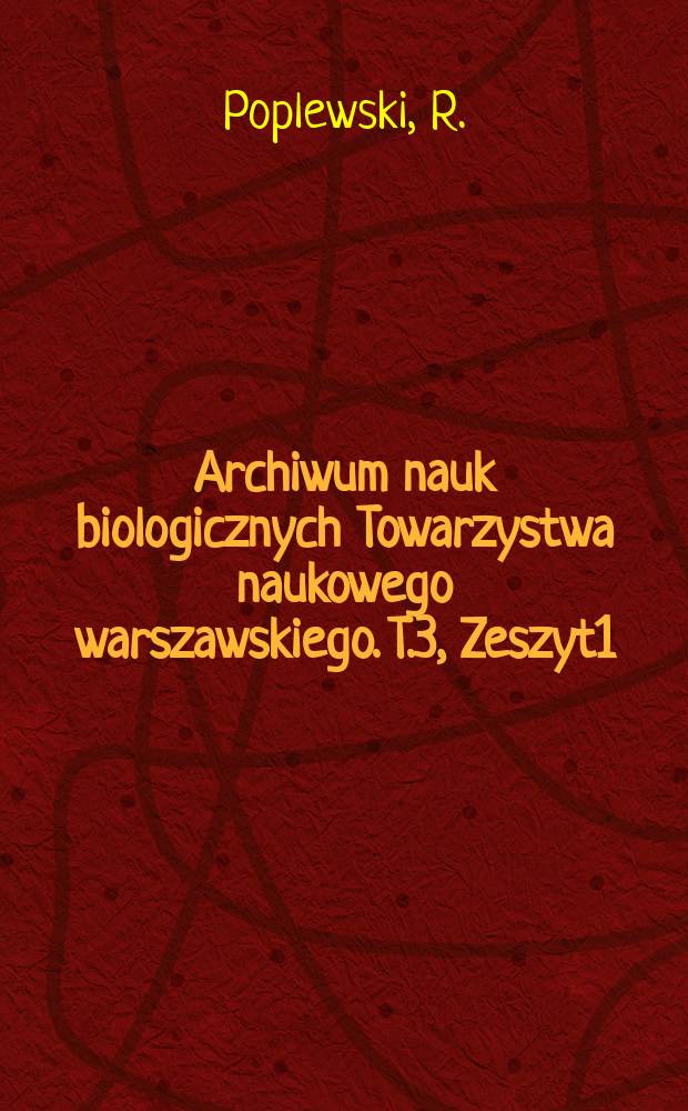 Archiwum nauk biologicznych Towarzystwa naukowego warszawskiego. T.3, Zeszyt1 : O układzie żylnym mózgu człowieka