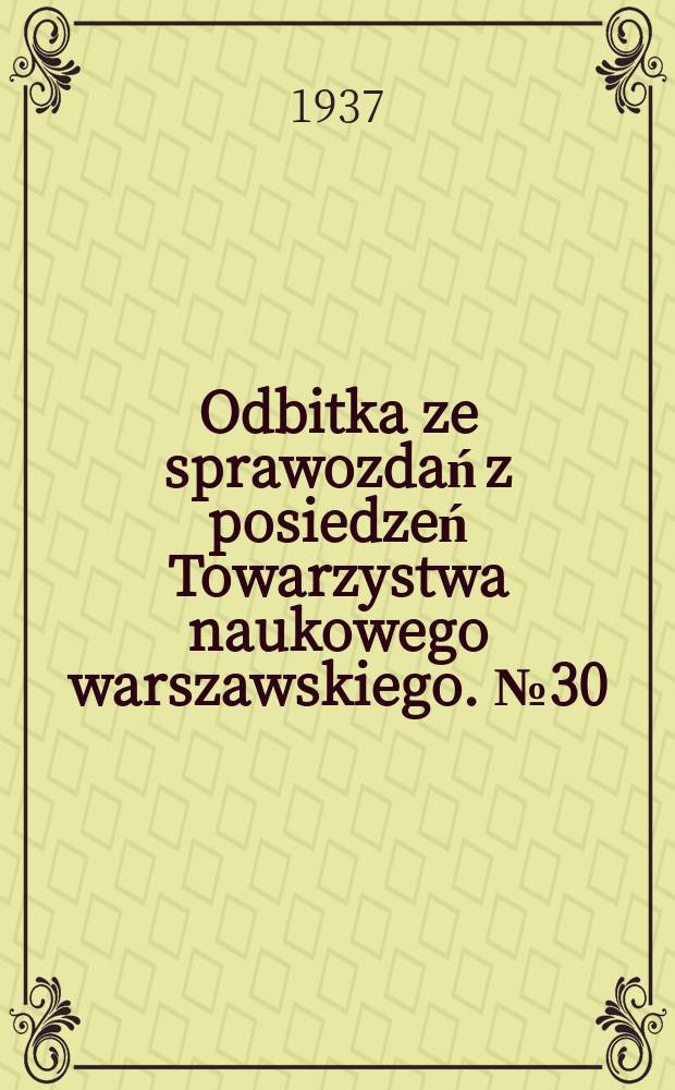 Odbitka ze sprawozdań z posiedzeń Towarzystwa naukowego warszawskiego. №30 : Mikołaj Czarny Radziwiłł