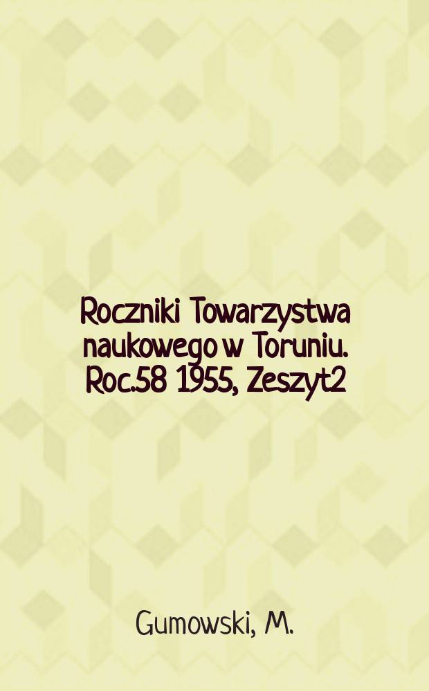 Roczniki Towarzystwa naukowego w Toruniu. Roc.58 1955, Zeszyt2 : Mennica bydgoska