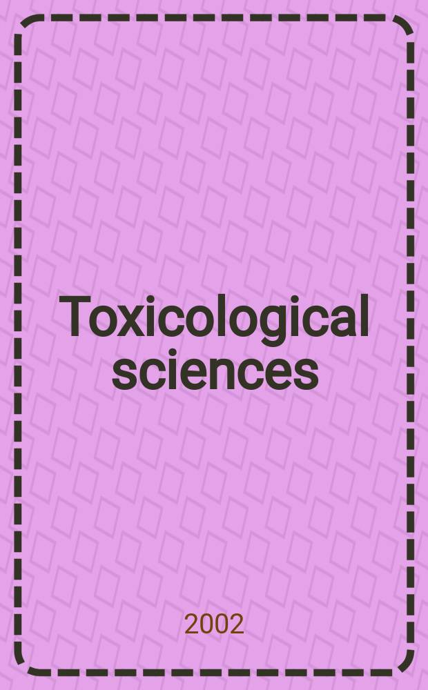 Toxicological sciences : An offic. j. of the Soc. of toxicology. Vol.67, №2
