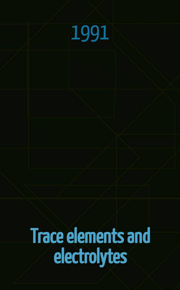Trace elements and electrolytes : An intern. j. Vol.8, №3