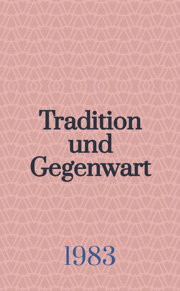 Tradition und Gegenwart : Weimarer Schriften