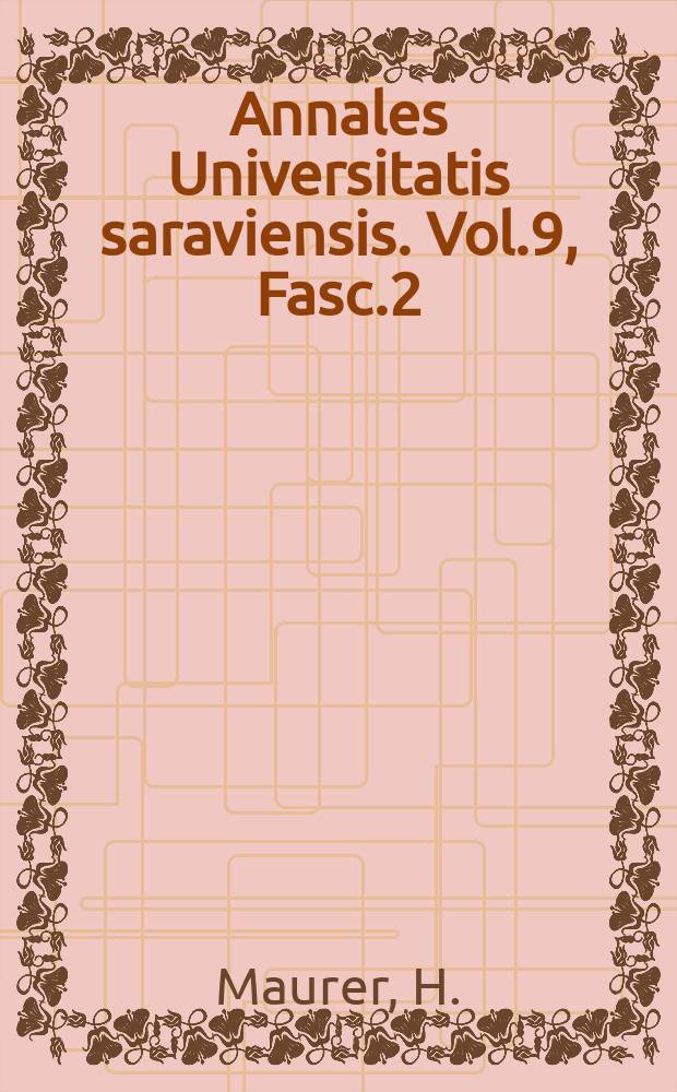 Annales Universitatis saraviensis. Vol.9, Fasc.2 : Vergleichende biochemische Knochenuntersuchungen bei der Otosklerose