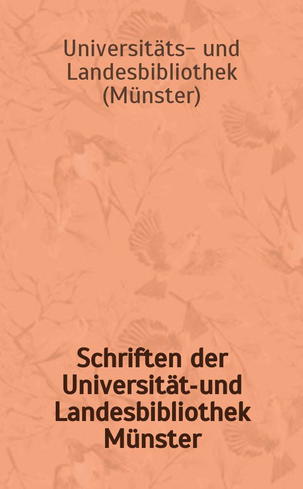 Schriften der Universitäts- und Landesbibliothek Münster