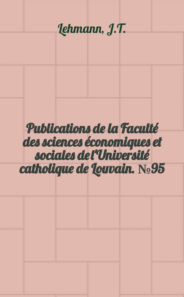 Publications de la Facult&eacute; des sciences &eacute;conomiques et sociales de l'Universit&eacute; catholique de Louvain. №95 : La mesure des temps alloues