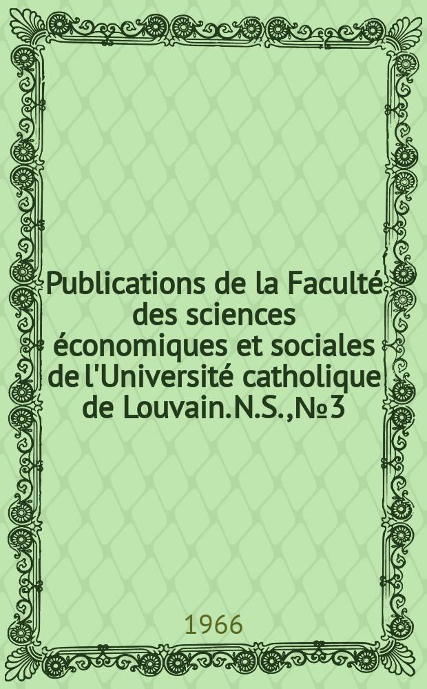 Publications de la Faculté des sciences économiques et sociales de l'Université catholique de Louvain. N.S., №3 : Maatschappelijke zekerheid en inkomensherverdeling in België