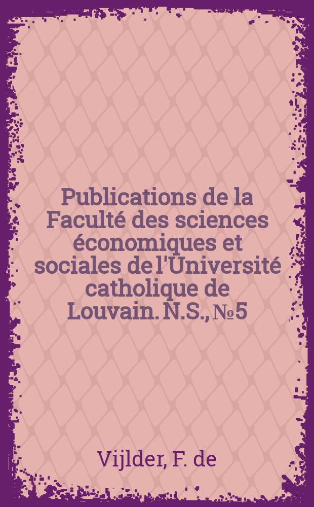 Publications de la Faculté des sciences économiques et sociales de l'Université catholique de Louvain. N.S., №5 : Processus de Poisson généralises