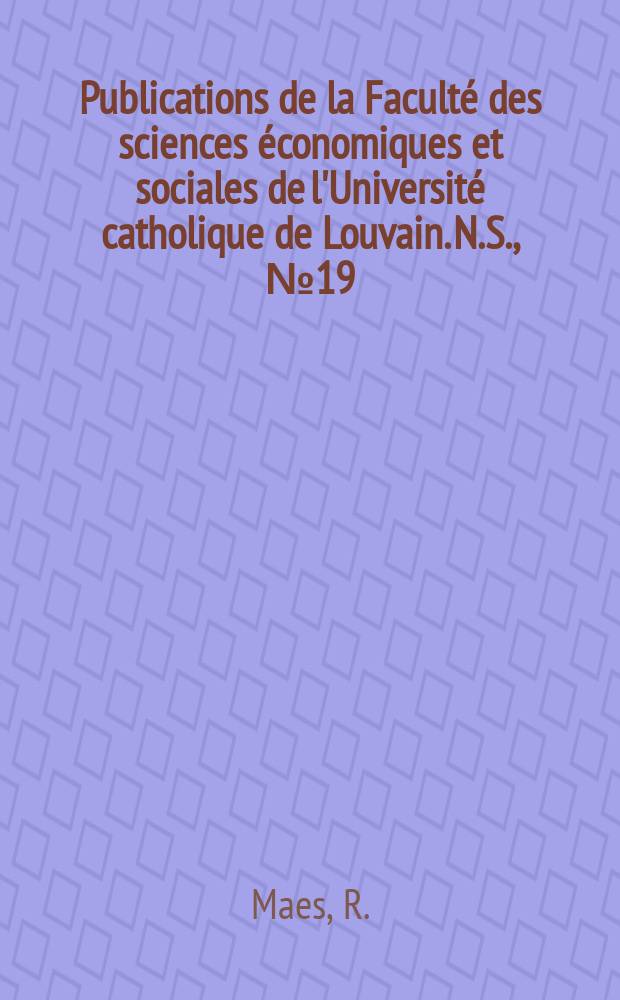 Publications de la Faculté des sciences économiques et sociales de l'Université catholique de Louvain. N.S., №19 : De overheidshemoeiing op het gehied van de elektriciteisvoorziening in België