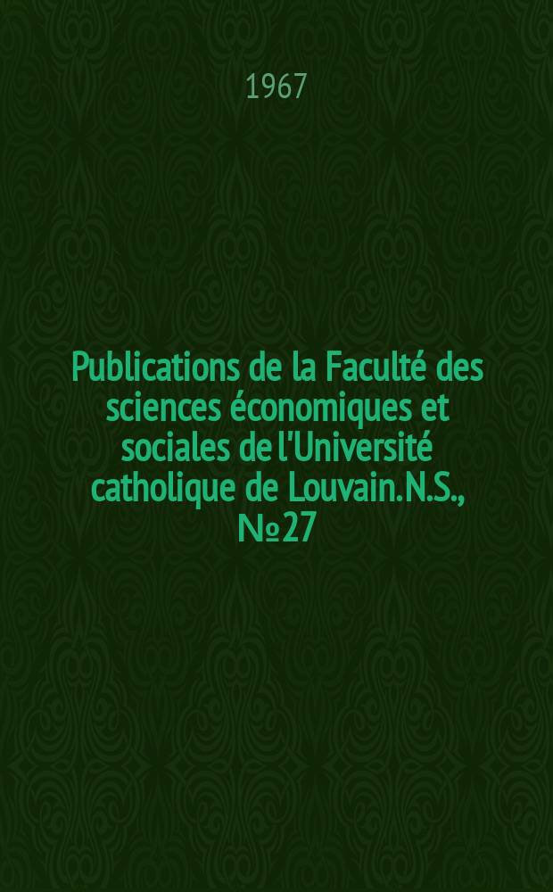 Publications de la Faculté des sciences économiques et sociales de l'Université catholique de Louvain. N.S., №27 : L'entreprise et son pourvoir de marché