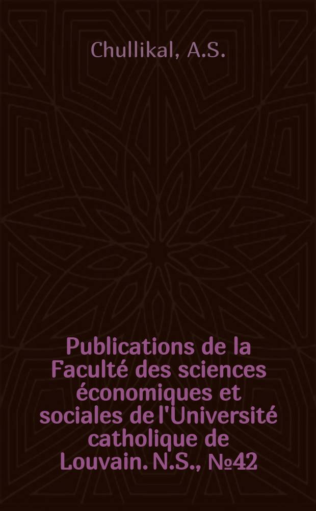 Publications de la Faculté des sciences économiques et sociales de l'Université catholique de Louvain. N.S., №42 : Economic progress and price behaviour. India - United Kingdom 1860-1966