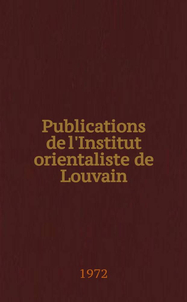 Publications de l'Institut orientaliste de Louvain = Публикации Института востоковедения в Ливане