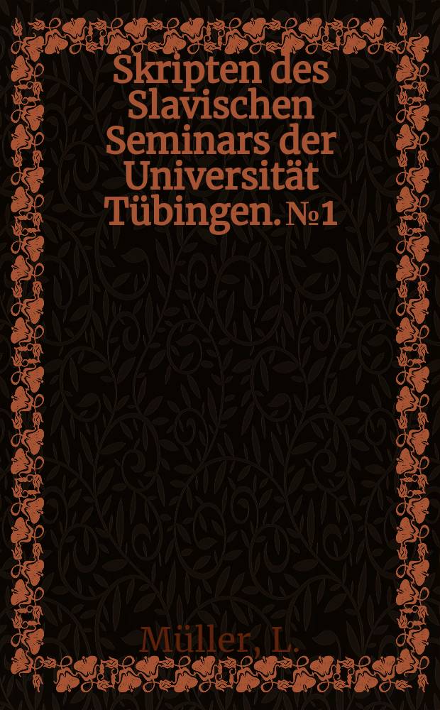Skripten des Slavischen Seminars der Universität Tübingen. №1 : Gott - Mensch - Welt im russischen Gedicht