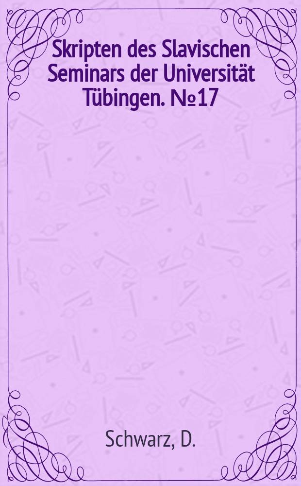 Skripten des Slavischen Seminars der Universität Tübingen. №17 : Studien und Materialien zu Dostoevskijs Roman ...