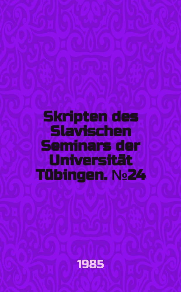 Skripten des Slavischen Seminars der Universität Tübingen. №24 : Der Russische Symbolismus