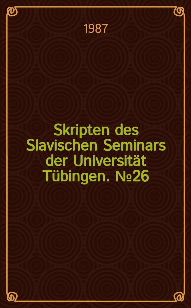 Skripten des Slavischen Seminars der Universität Tübingen. №26 : Ludolf Müller: Schriftenverzeichnis