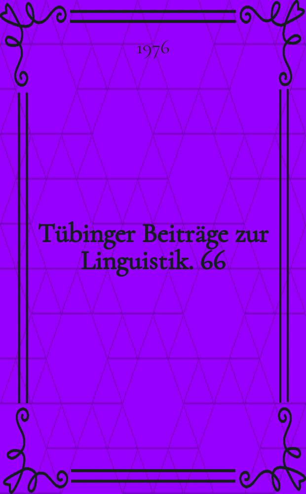 Tübinger Beiträge zur Linguistik. 66 : Das romanische Verbalsystem