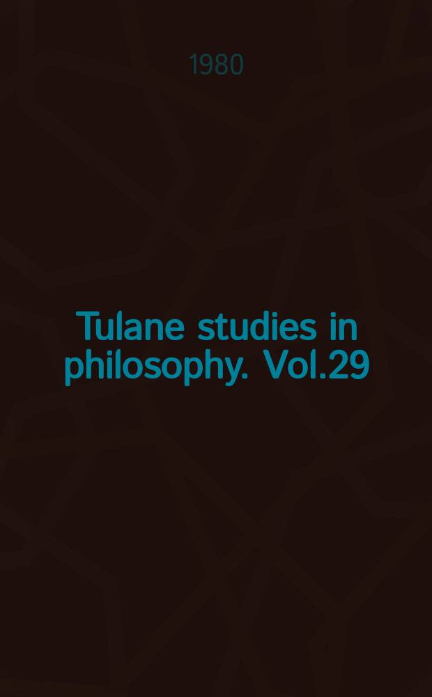 Tulane studies in philosophy. Vol.29 : Philosophical perspectives